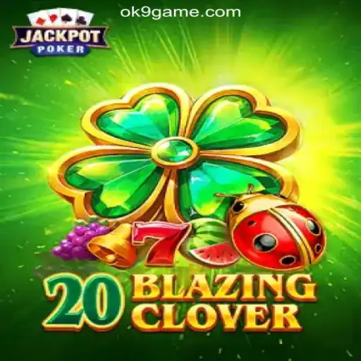 Exploring the Thrills of 20BlazingClover at OK9 Cassino❤️